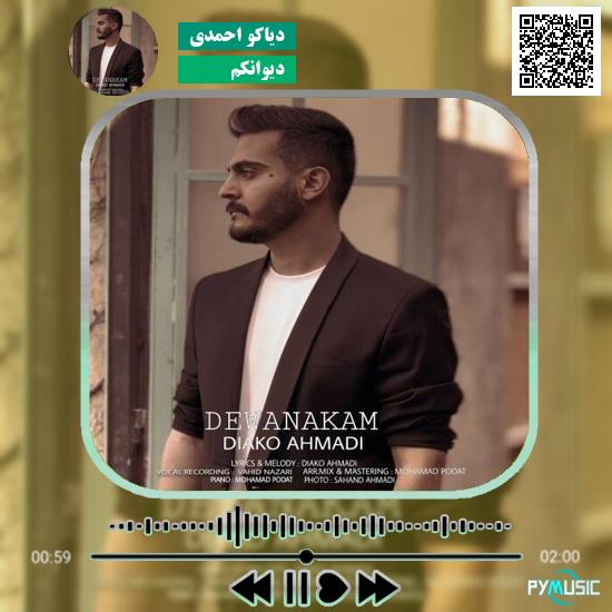 دانلود آهنگ دیوانکم دیاکو احمدی 1 دانلود آهنگ دیوانکم دیاکو احمدی